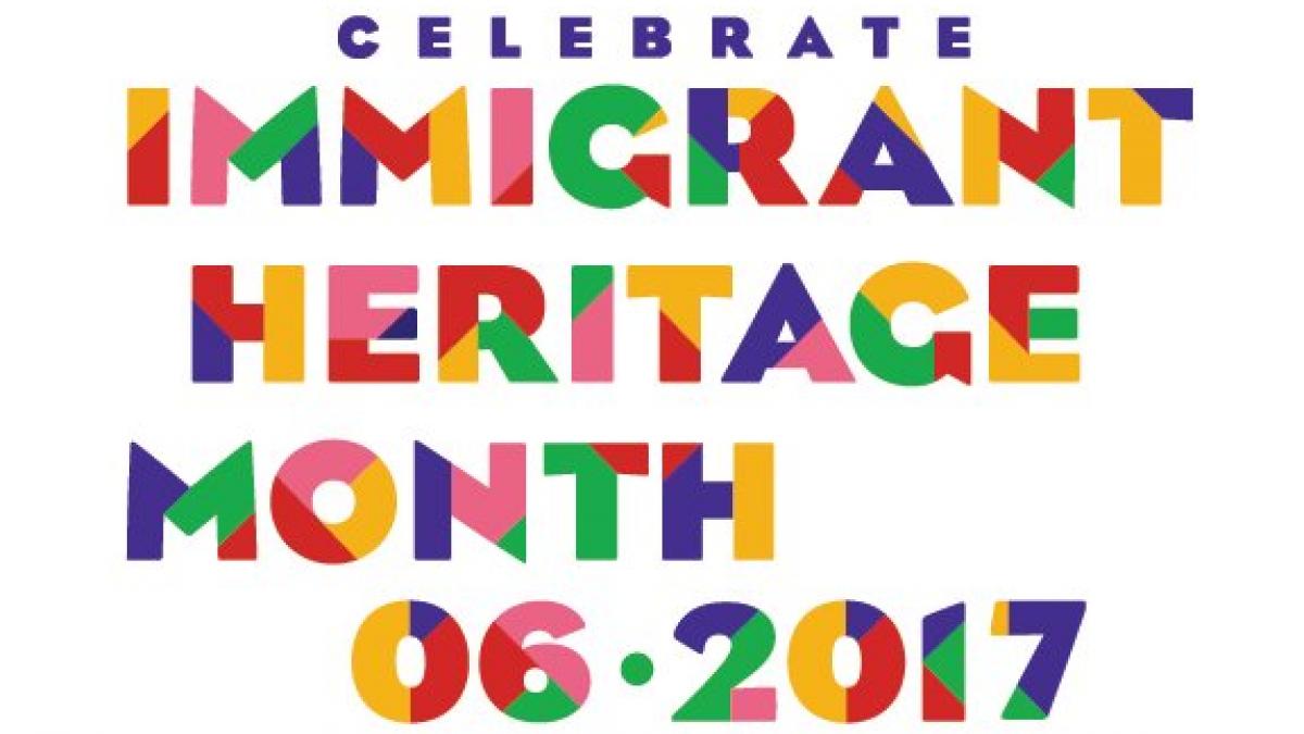 Celebrate Immigrant Heritage Month